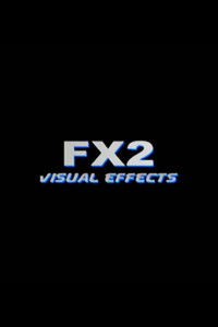FX2: Visual Effects