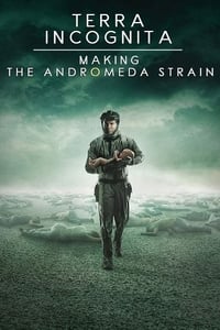 Poster de Terra Incognita: Making the Andromeda Strain