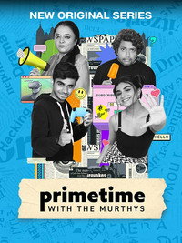 Primetime With Murthys (2024) Season 1 Complete JioCinema Original Hindi WEB Series 720p | 1080p WEB-DL