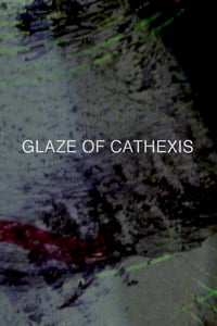 Glaze of Cathexis