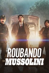 Imagem do Filme Roubando Mussolini