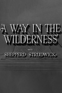 A Way in the Wilderness (1940)