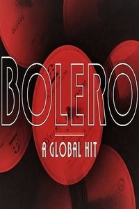 Bolero: A Global Hit (2019)