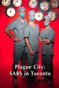 Постер фильма «Plague City: SARS in Toronto (2005)» — (1 из 2)