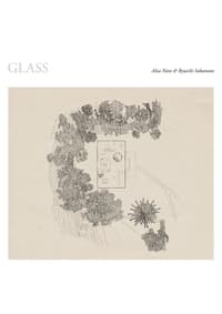 Ryuichi Sakamoto + Alva Noto: The Glass House (2016)