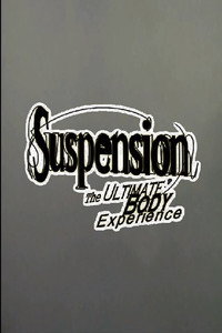 Suspension: The Ultimate Body Experience