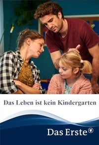 Das Leben ist kein Kindergarten