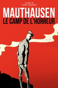 Mauthausen, le camp de l'Horreur