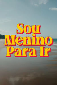 copertina serie tv Sou+Menino+Para+Ir 2018