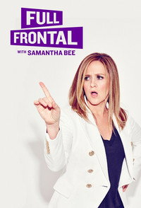Постер сериала «Full Frontal with Samantha Bee (2016-2022)» — (9 из 31)