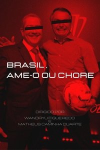 Brasil, Ame-o ou Chore (2022)