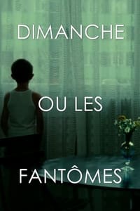 Dimanche ou les fantômes (1994)