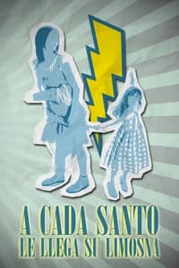 A cada santo le llega su limosna (2012)