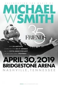 Poster de 35 Years of Friends: Celebrating the Music of Michael W. Smith