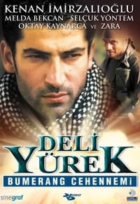 Deli Yürek: Bumerang Cehennemi (2001)