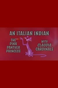 An Italian Indian: The Pink Panther Princess With Claudia Cardinale (2017)