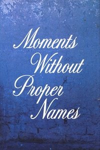 Poster de Moments Without Proper Names