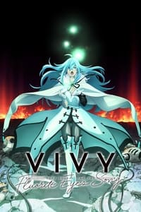 Vivy -Fluorite Eye's Song-