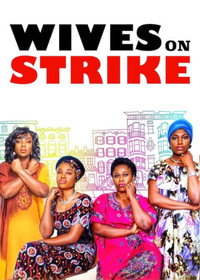 Постер фильма «Wives on Strike (2016)» — (2 из 5)