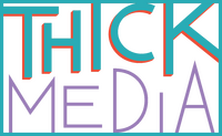 Thick Media