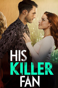 Постер фильма «His Killer Fan (2021)» — (2 из 3)