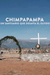 Chimpapampa, un santuario que desafía el olvido (2019) poster