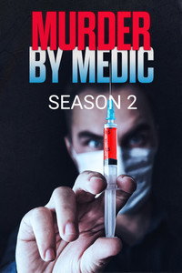 Murder by Medic - Season 2 Episode Guide