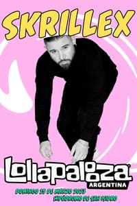 Skrillex: Live at Lollapalooza Argentina 2023 - 2023