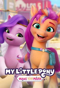 Постер мультсериала «My Little Pony: Зажги свою искорку (2022)» — (2 из 24)