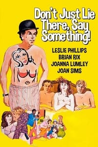 Don't Just Lie There, Say Something! (1973)