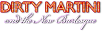Логотип фильма «Dirty Martini and the New Burlesque (2010)» — (1 из 3)