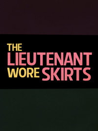 Постер фильма «The Lieutenant Wore Skirts (1956)» — (2 из 10)