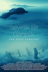 Seyirlik Bir Gariplik: Van Gölü Canavarı (2022)