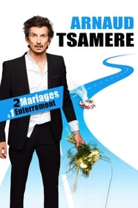 Arnaud Tsamere : 2 mariages & 1 enterrement (2024)