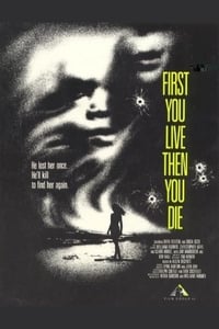 First You Live Then You Die (1994)