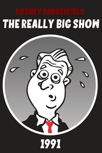 Poster de Rodney Dangerfield's The Really Big Show