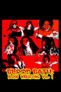 Imagem do Filme Blood Bath: Blood Wrestling Vol. I