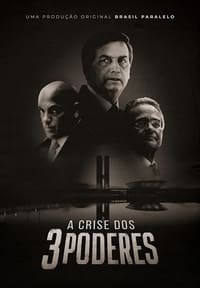 tv show poster A+Crise+dos+Tr%C3%AAs+Poderes 2022