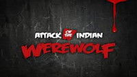 Attack Of The Indian Werewolf