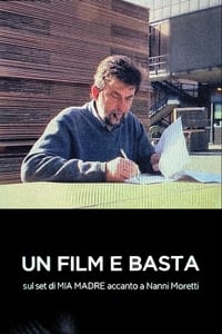 Poster de Un Film E Basta: sul set di MIA MADRE accanto a Nanni Moretti