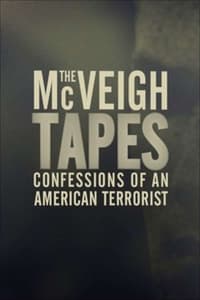 The McVeigh Tapes: Confessions of an American Terrorist (2010)
