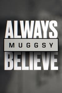 Poster de Muggsy: Always Believe