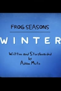 Frog Seasons: Winter (2016)