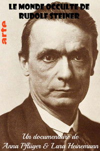 Poster de Secret File Rudolf Steiner Anthroposophist, occultist, influencer?