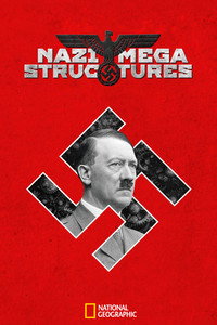 Постер сериала «Суперсооружения Третьего рейха (2013)» — (2 из 12)