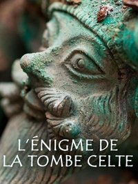 L’Enigme de la Tombe Celte