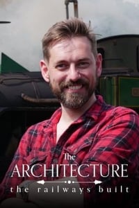 The Architecture the Railways Built - Season 3