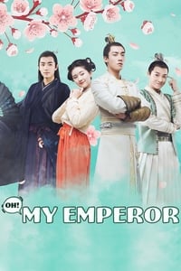 tv show poster Oh%21+My+Emperor 2018