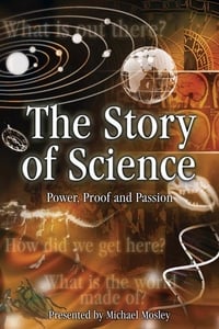 tv show poster The+Story+of+Science%3A+Power%2C+Proof+and+Passion 2010