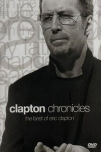 Постер фильма «Clapton Chronicles: The Best of Eric Clapton (1999)» — (1 из 1)